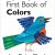 My Very First Book of Colors ｜ はじめての絵本　いろ