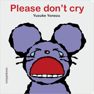 Please don’t cry