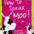 How to Speak Moo! ｜ ウシ語の話し方