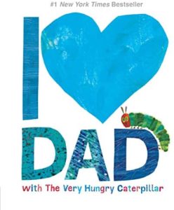 I Love Dad with The Very Hungry Caterpillar 