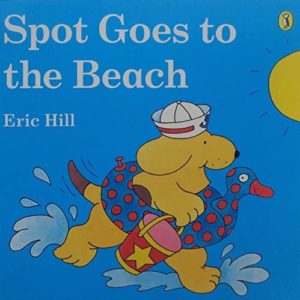 Spot Goes to  the Beach